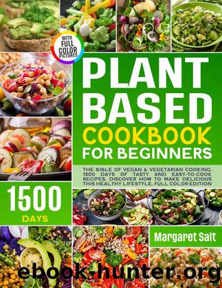 Plant Based Cookbook For Beginners by Salt Margaret