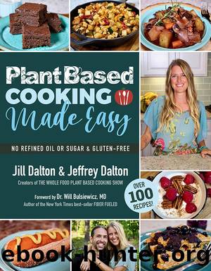Plant Based Cooking Made Easy by Jill Dalton & Jill Dalton && Jeffrey Dalton