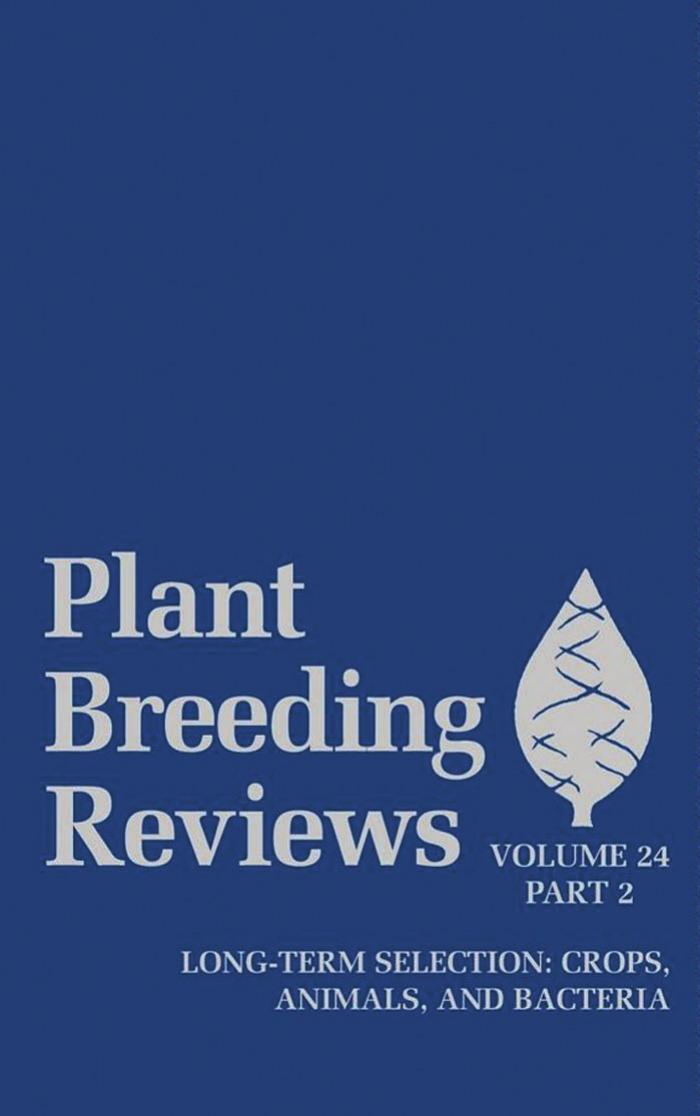 Plant Breeding Reviews, Part 2: Long-term Selection: Crops, Animals, and Bacteria (Volume 24) by Jules Janick
