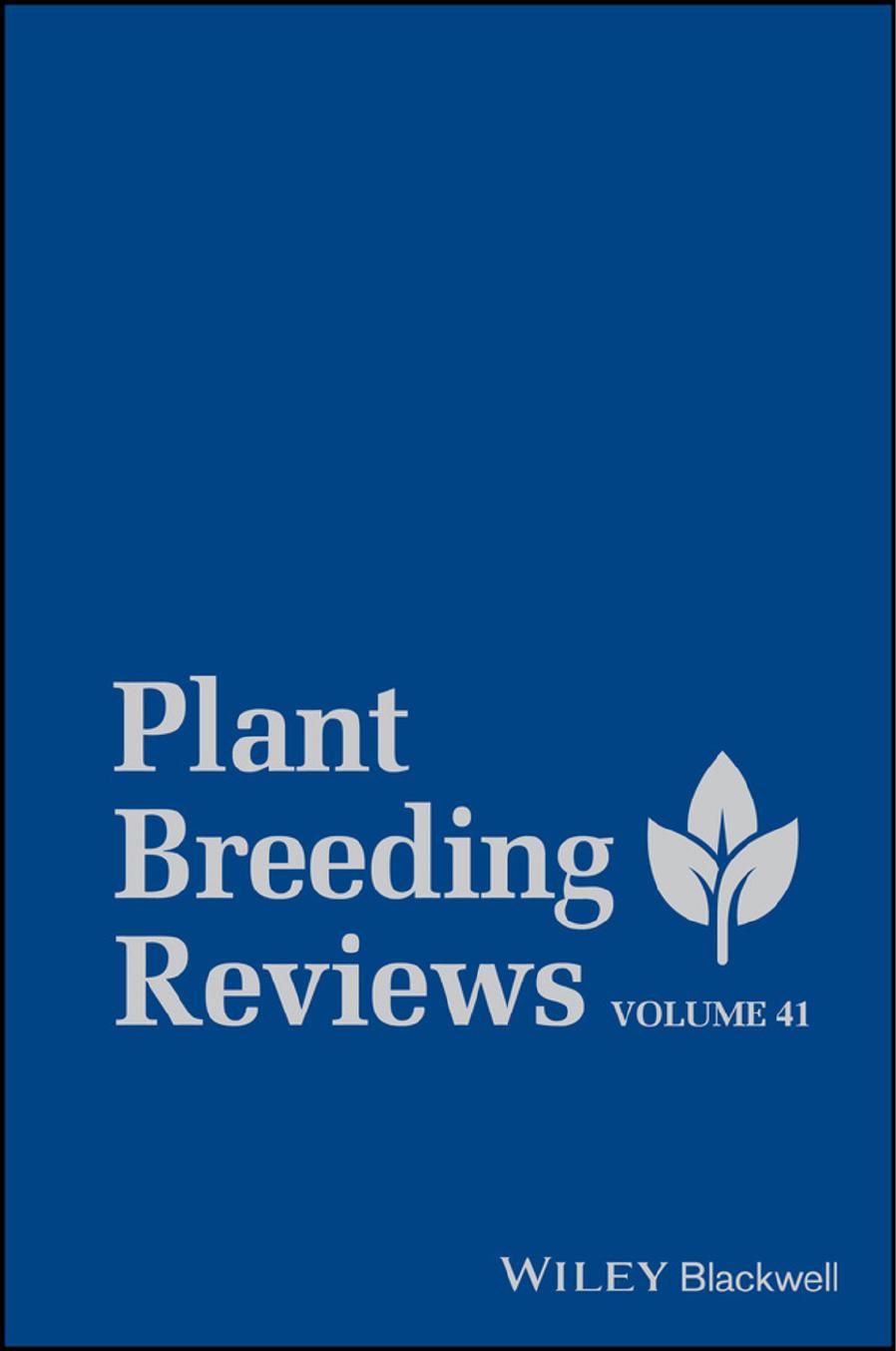 Plant Breeding Reviews, Volume 41 by Goldman Irwin