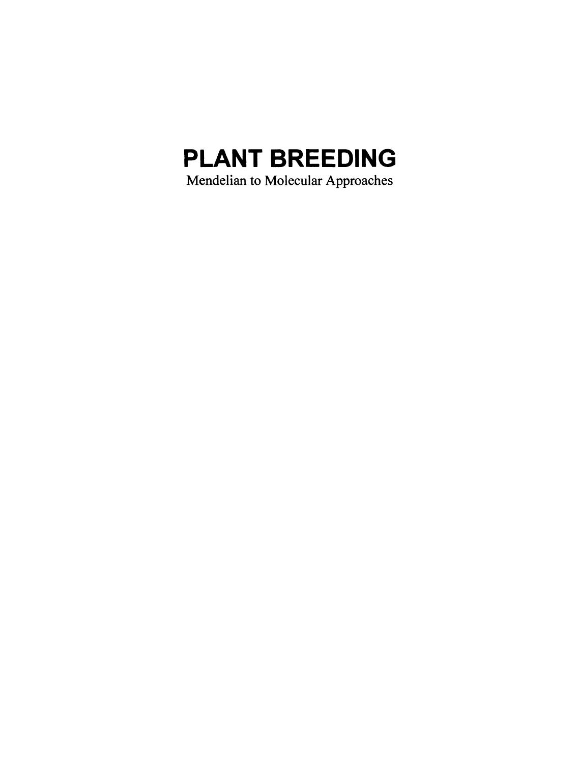 Plant Breeding: Mendelian to Molecular Approaches by H. K. Jain (auth.)