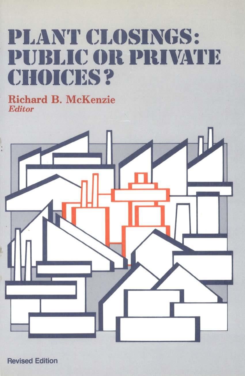Plant Closings: Public or Private Choices (Studies in Domestic Issues) by Richard McKenzie