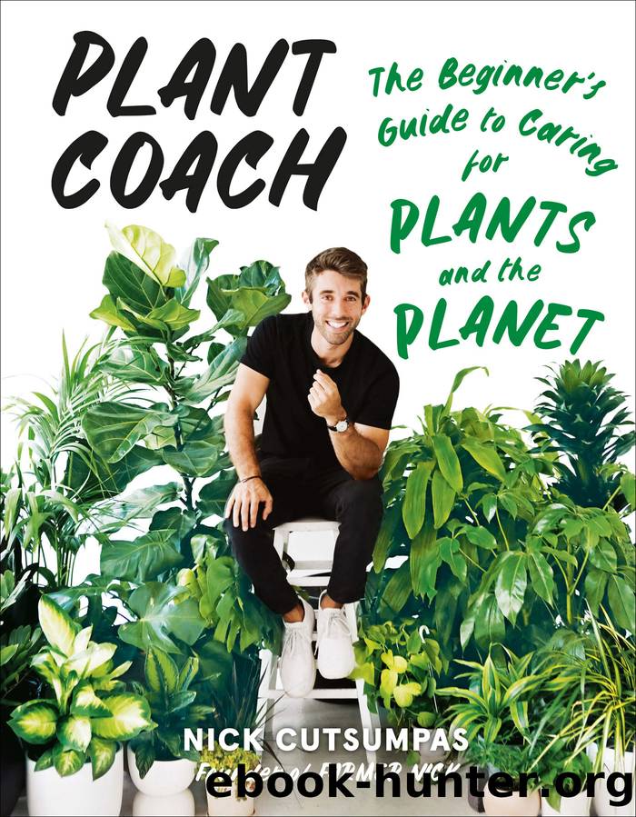 Plant Coach: the Beginner's Guide to Caring for Plants and the Planet by Nick Cutsumpas