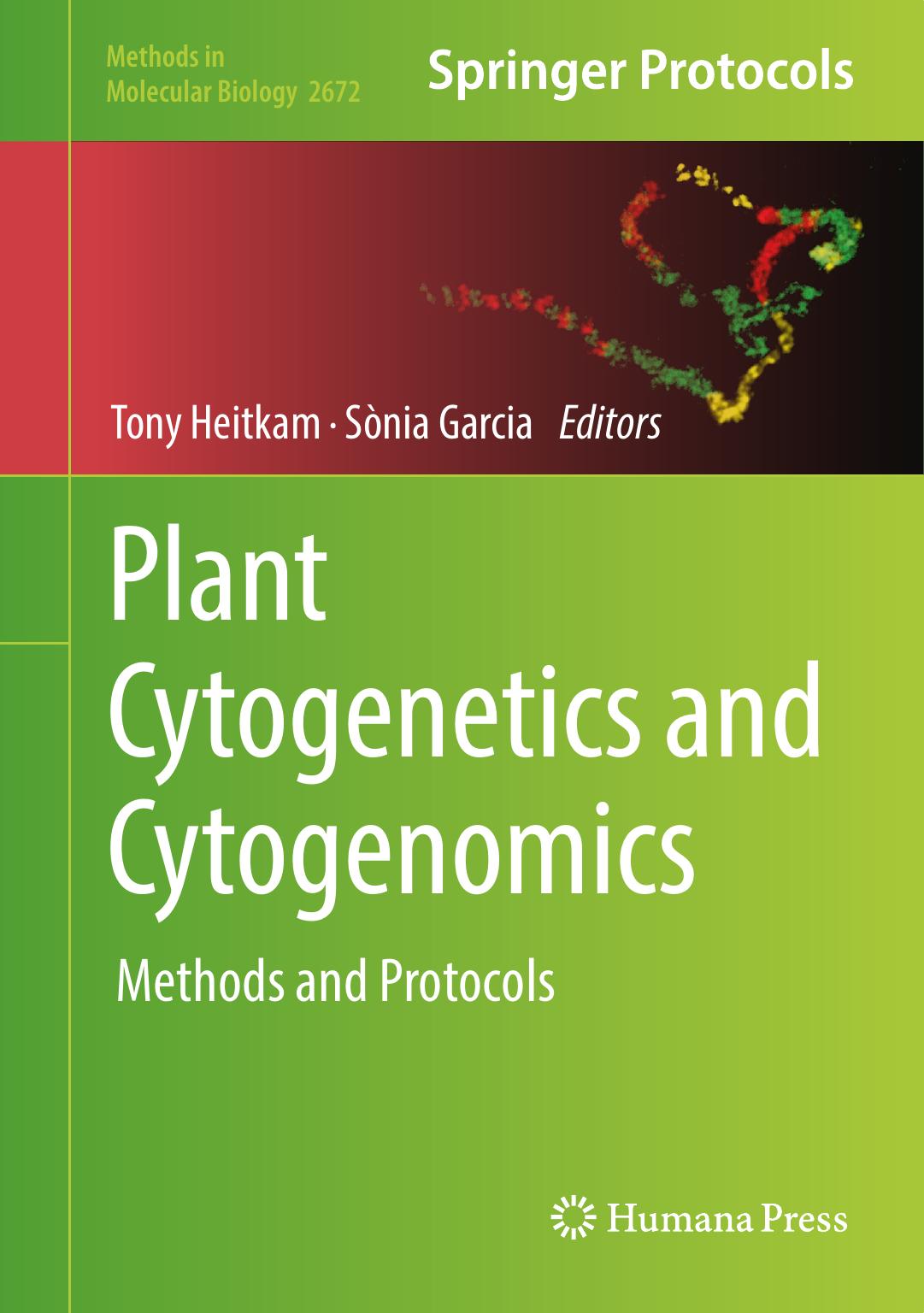 Plant Cytogenetics and Cytogenomics: Methods and Protocols by Tony Heitkam Sònia Garcia