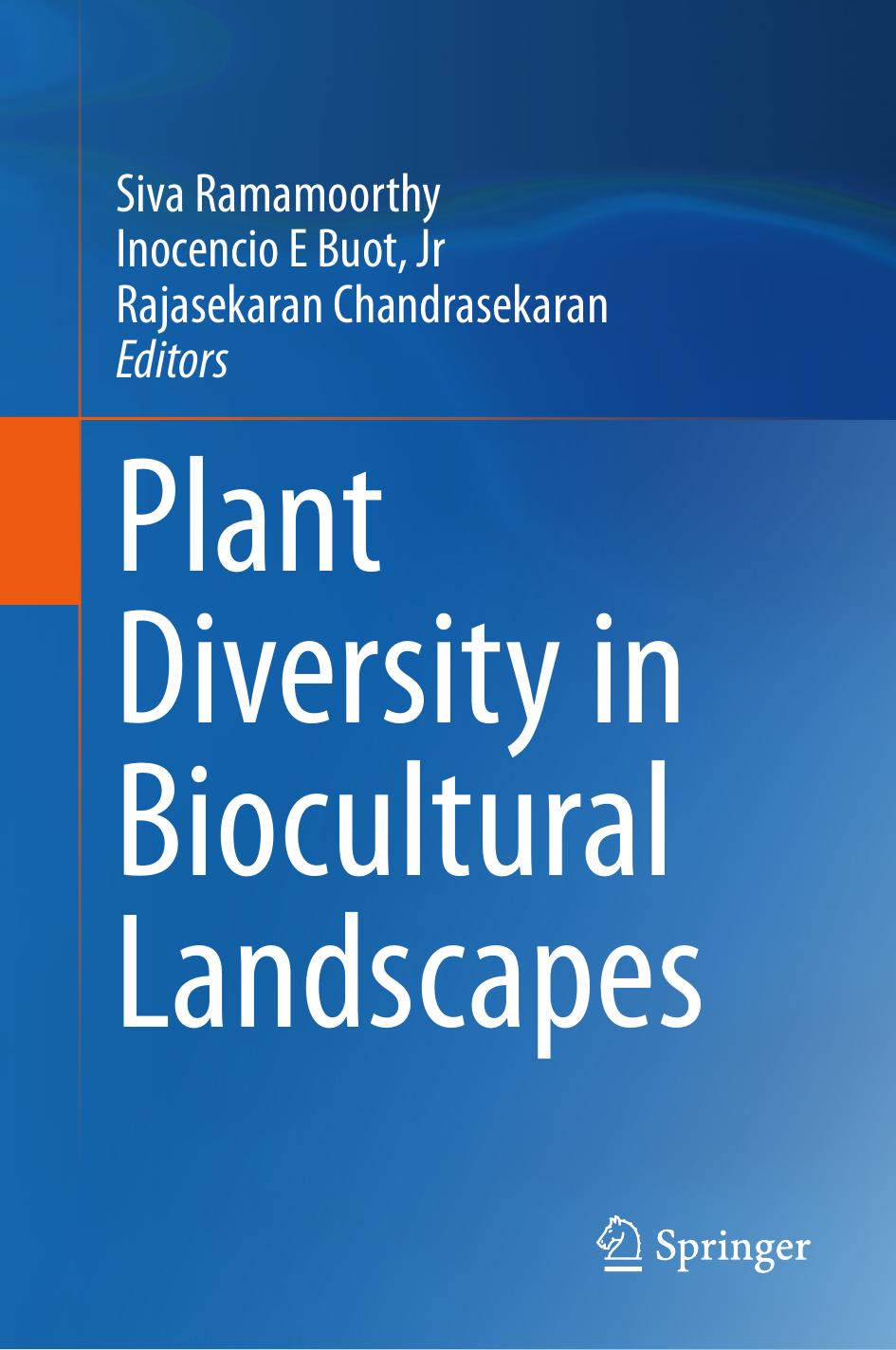 Plant Diversity in Biocultural Landscapes by Siva Ramamoorthy Inocencio E Buot Jr. C Rajasekaran