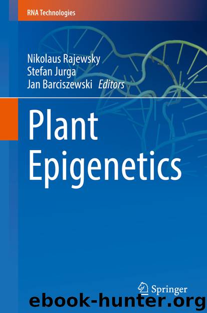 Plant Epigenetics by Nikolaus Rajewsky Stefan Jurga & Jan Barciszewski