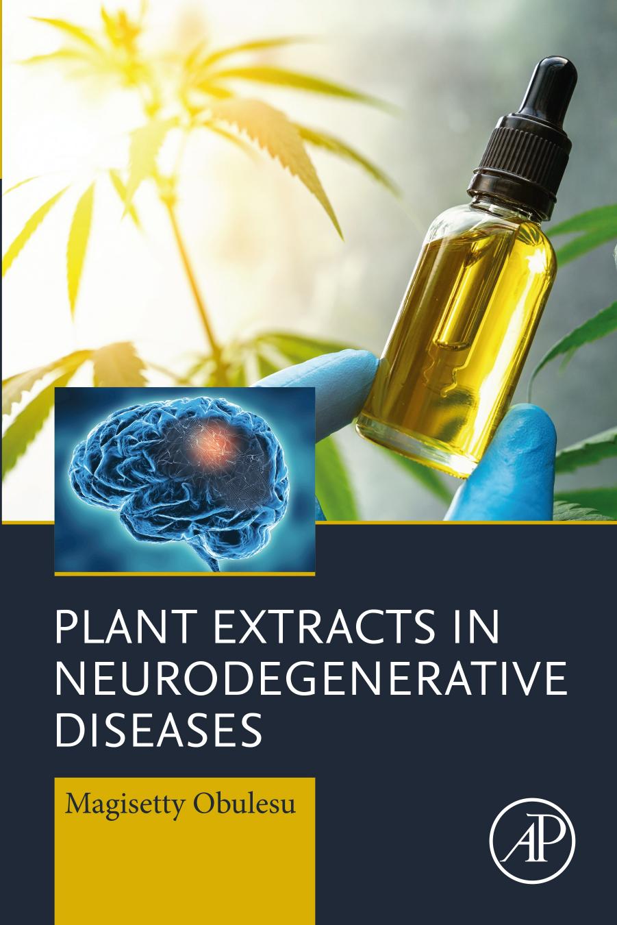 Plant Extracts in Neurodegenerative Diseases by Magisetty Obulesu