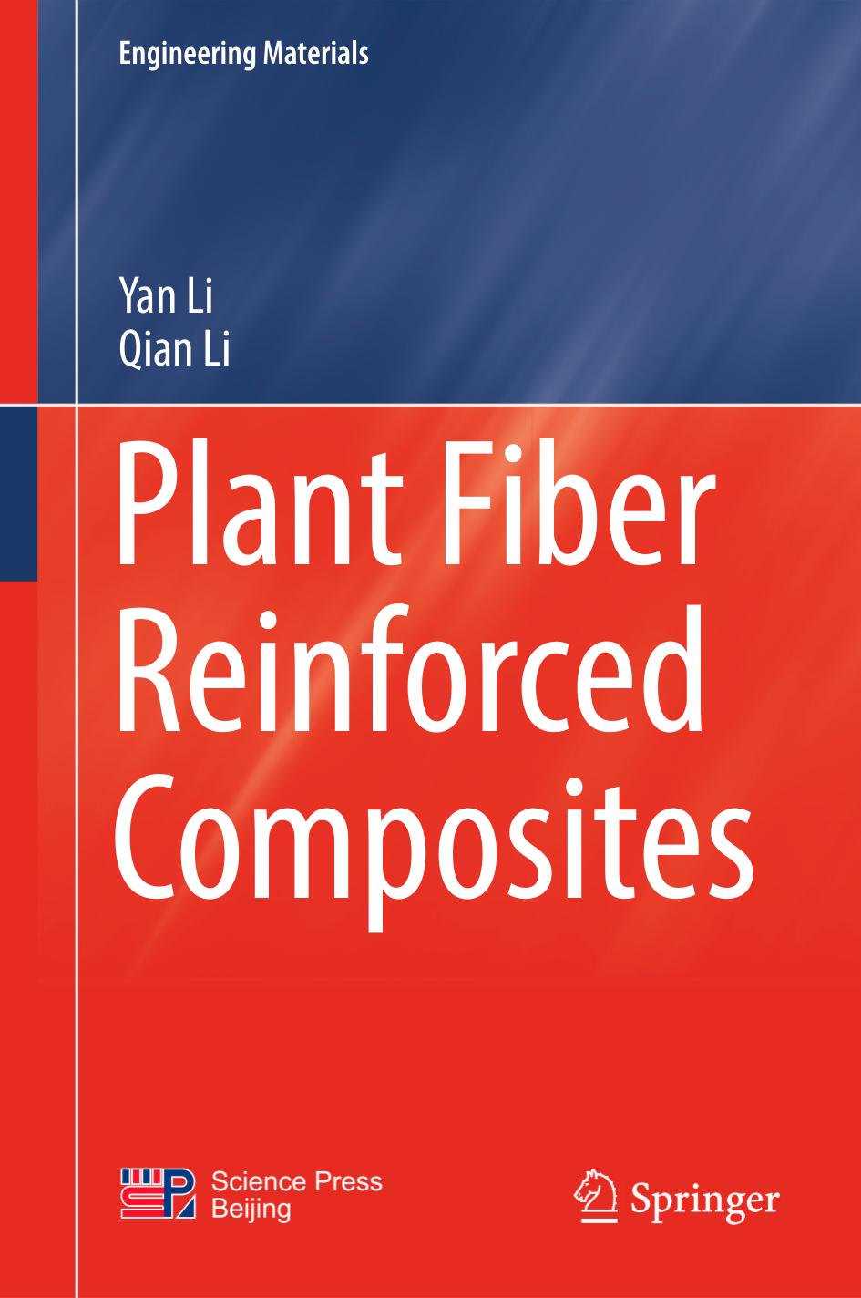 Plant Fiber Reinforced Composites by Yan Li Qian Li
