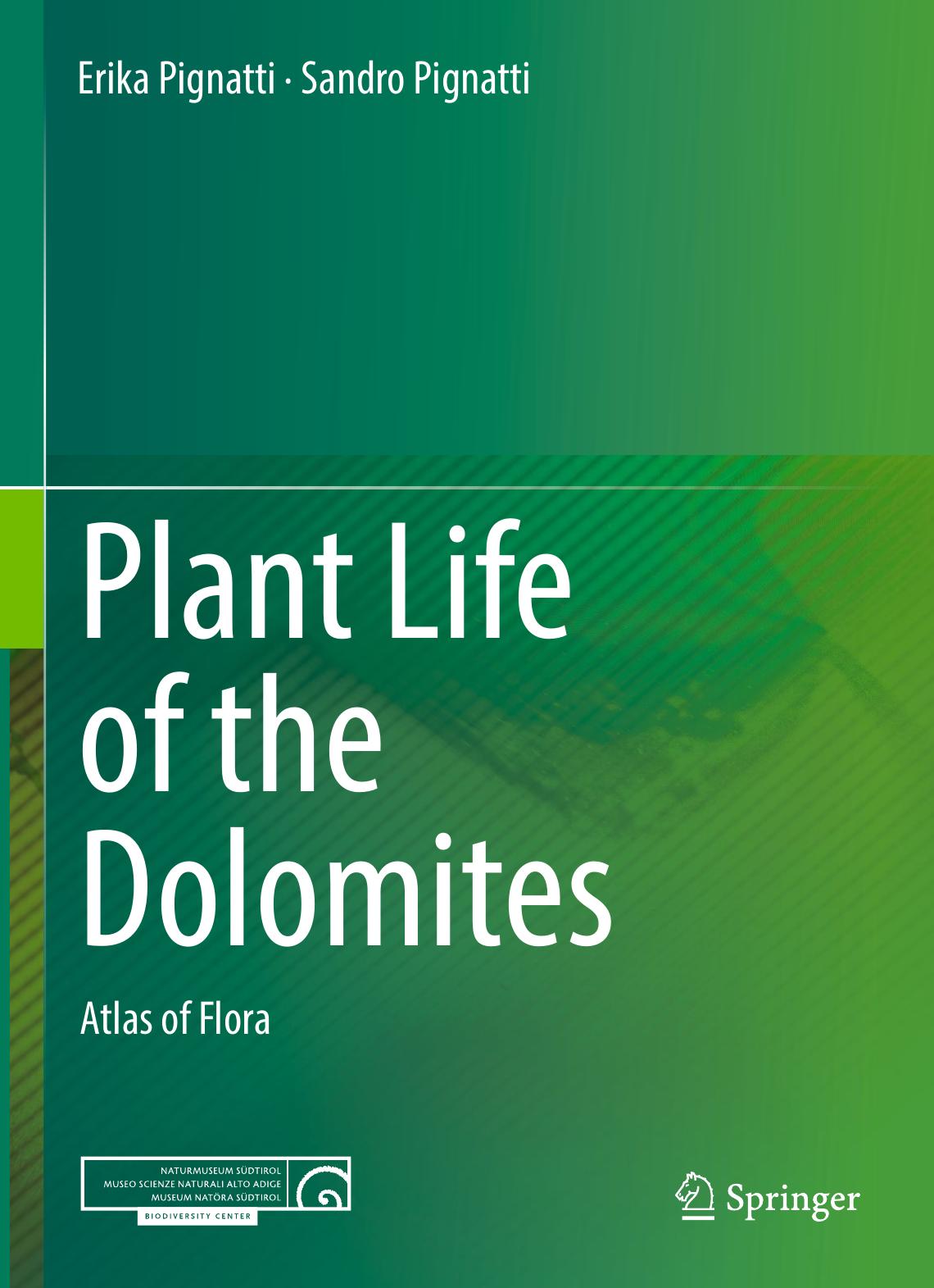 Plant Life of the Dolomites: Atlas of Flora by Erika Pignatti Sandro Pignatti (auth.)