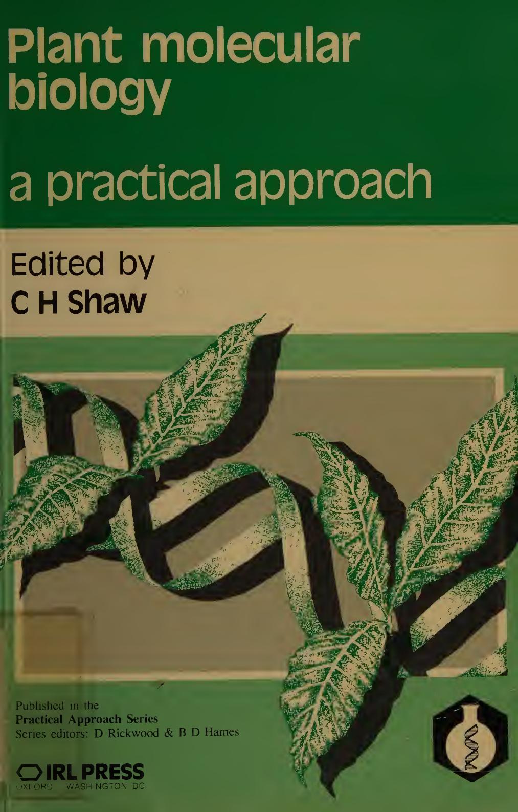 Plant Molecular Biology: A Practical Approach (The Practical Approach Series, 41) by C. H. Shaw (editor)