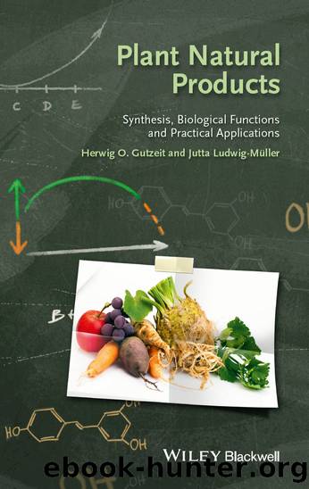 Plant Natural Products : Synthesis, Biological Functions and Practical Applications (9783527682003) by Gutzeit Herwig O.; Ludwig-moller Jutta