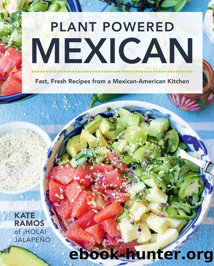 Plant Powered Mexican by Kate Ramos