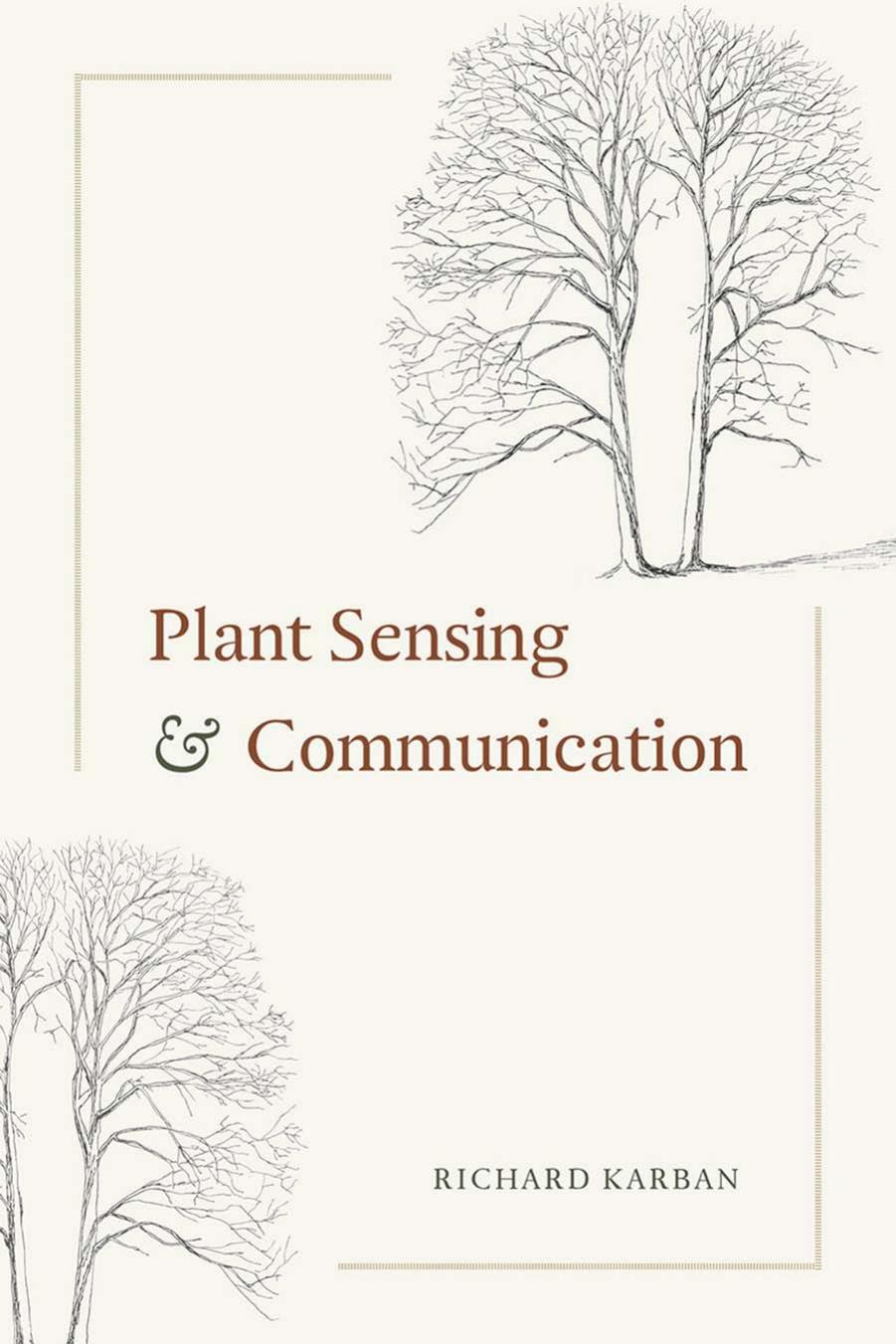 Plant Sensing and Communication by Richard Karban