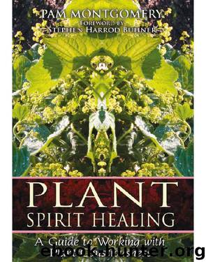 Plant Spirit Healing by Pam Montgomery