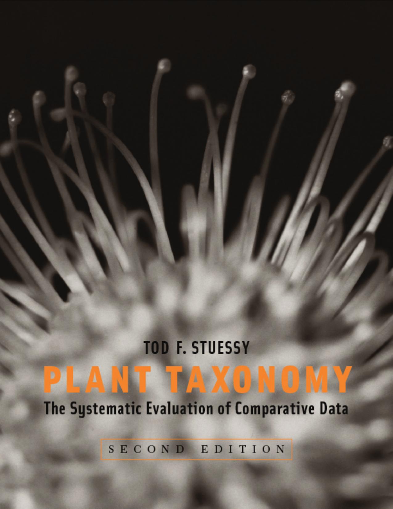 Plant Taxonomy: The Systematic Evaluation of Comparative Data by Tod F. Stuessy