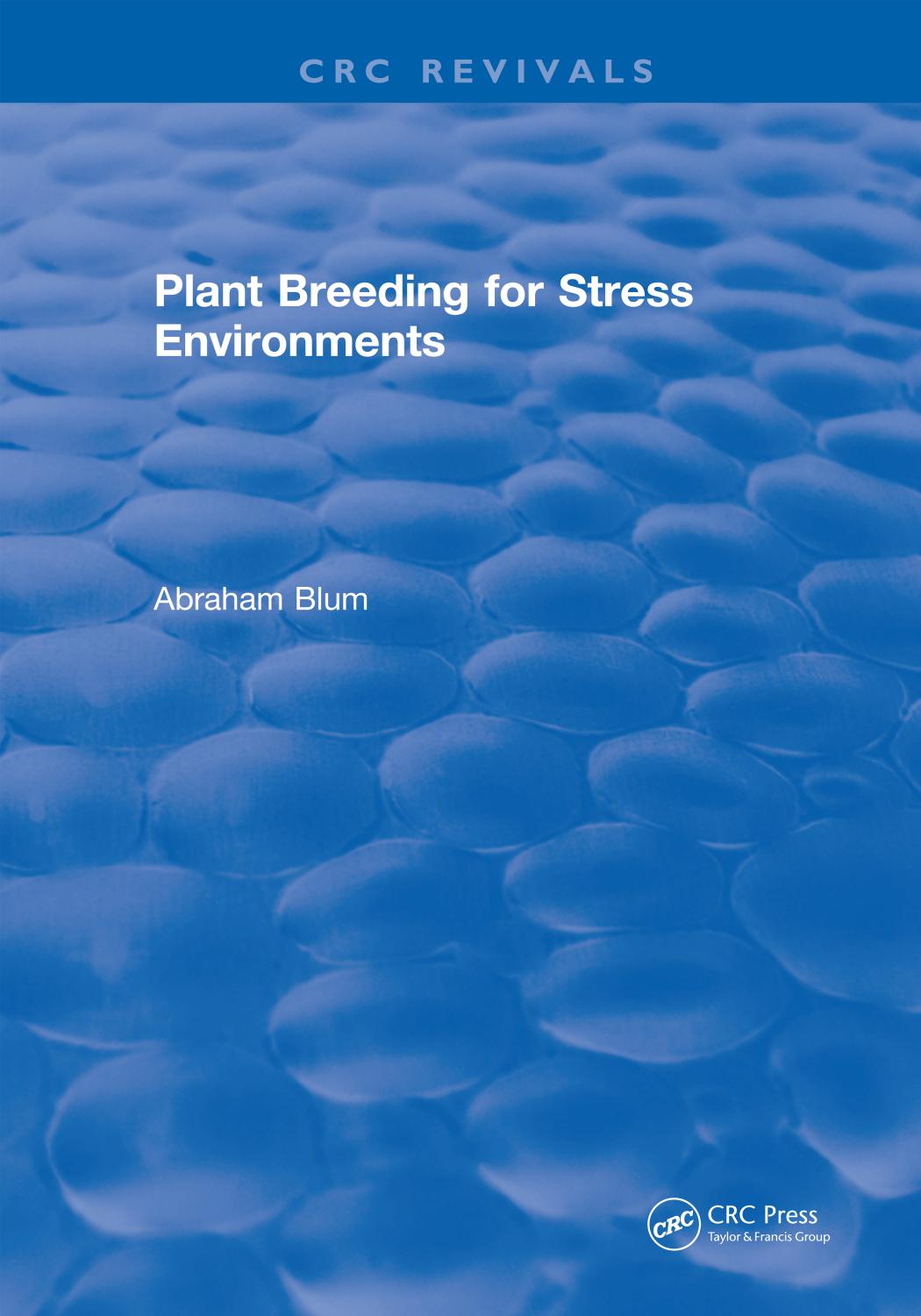 Plant breeding for stress environments by Blum Abraham
