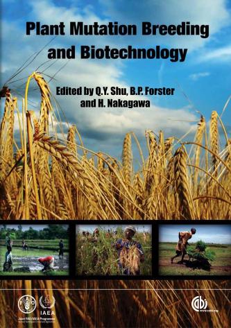 Plant mutation breeding and biotechnology by Q Y Shu