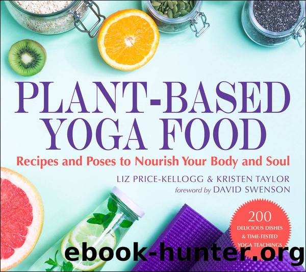 Plant-Based Yoga Food by Liz Price-Kellogg