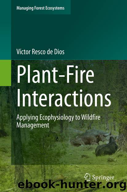 Plant-Fire Interactions by Víctor Resco de Dios