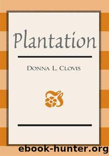 Plantation by Donna L. Clovis