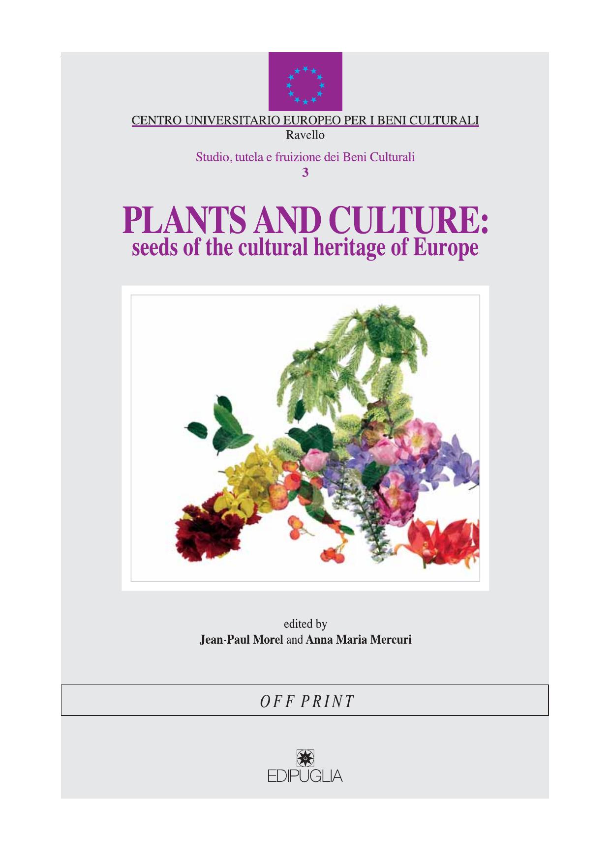 Plants and Culture: Seeds of the Cultural Heritage of Europe by Morel J.P. and Mercuri A.M. and Centro universitario europeo per i beni culturali Ravello