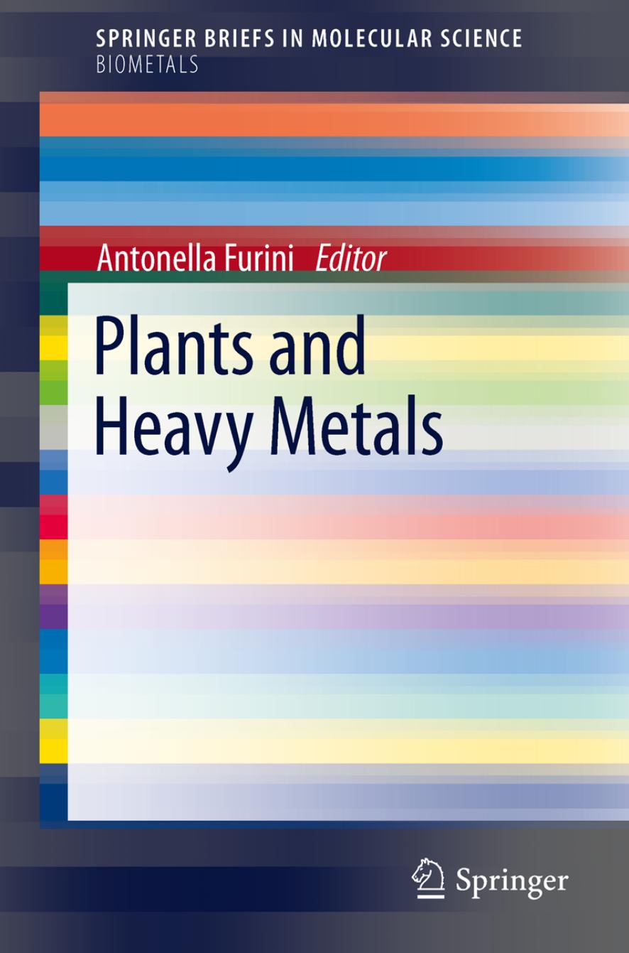 Plants and Heavy Metals by Giovanni DalCorso (auth.) Antonella Furini (eds.)