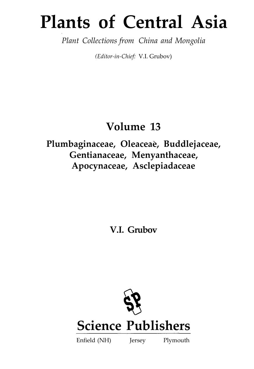 Plants of Central Asia - Plant Collection from China and Mongolia Vol. 13: Plumbaginaceae, Oleaceae, Buddlejaceae, Gentianaceae, Menyanthaceae, Apocynaceae, Asclepiadaceae by V I Grubov
