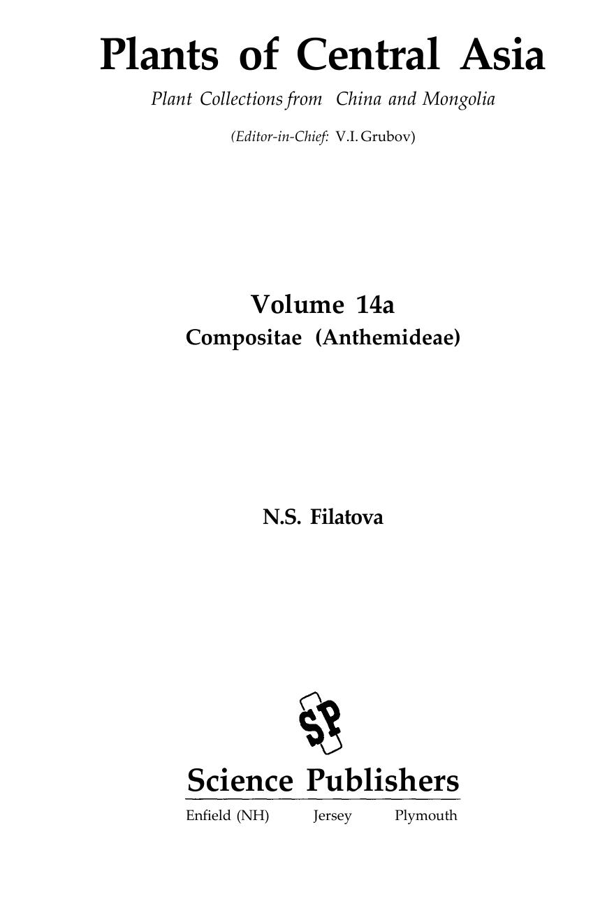 Plants of Central Asia: Plant Collections from China and Mongolia Vol 14a: Compositae (Anthemideae) by V. I. Grubov N. S. Filatova