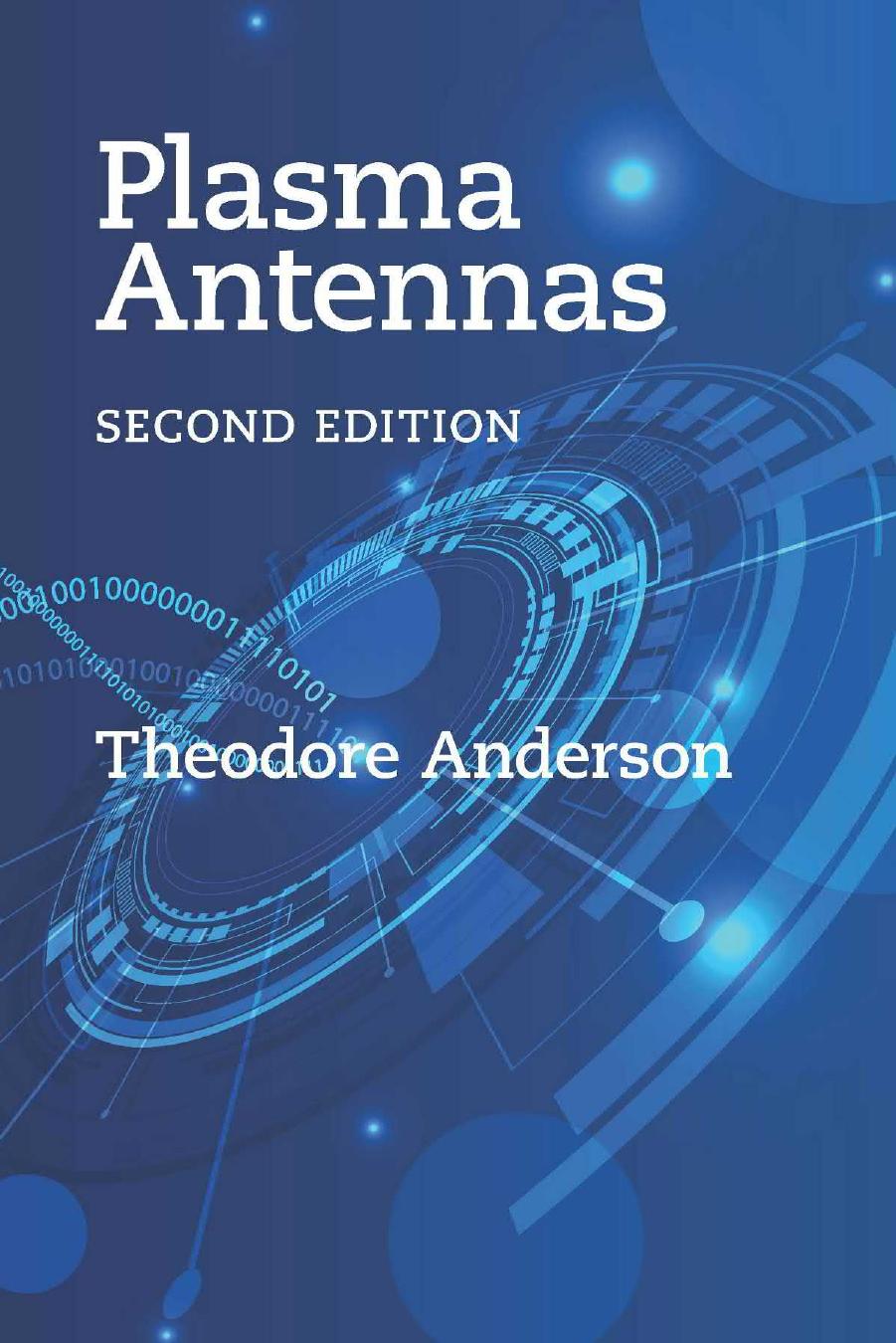 Plasma Antennas, Second Edition (Artech House Antennas and Exlectromagentics Analysis Library) by Theodore Anderson