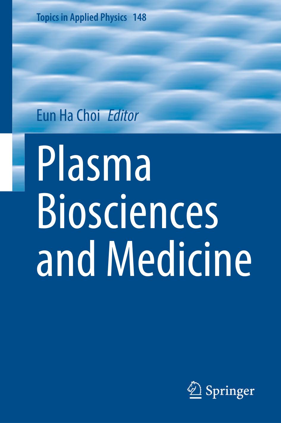 Plasma Biosciences and Medicine by Eun Ha Choi