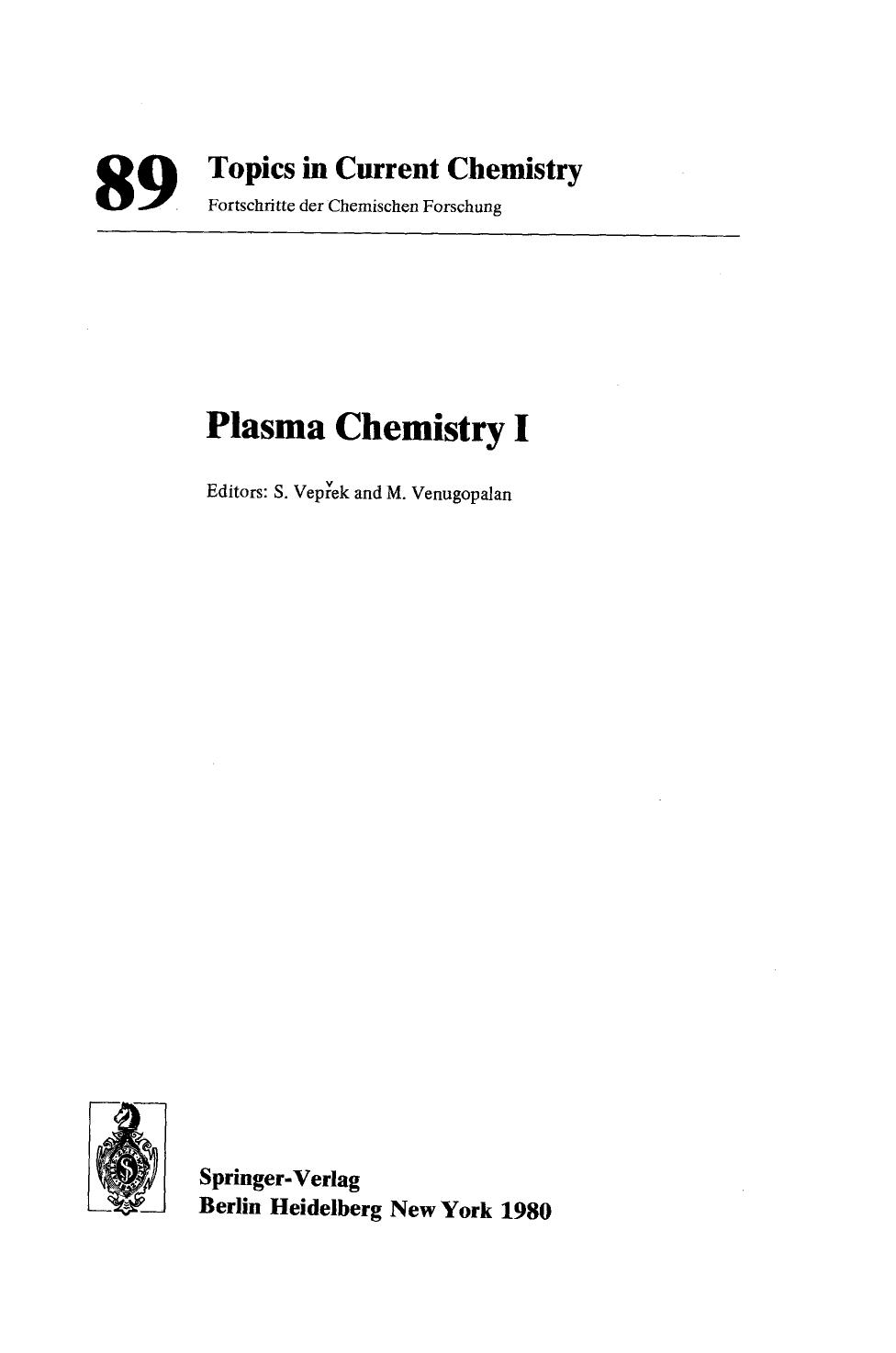 Plasma Chemistry I by David Smith Nigel G. Adams (auth.) Dr. Stanislav Vepřek Prof. Dr. Mundiyath Venugopalan (eds.)