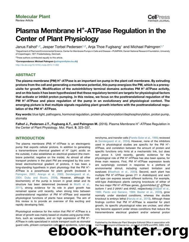 Plasma Membrane H+-ATPase Regulation in the Center of Plant Physiology by Janus Falhof & Jesper Torbøl Pedersen & Anja Thoe Fuglsang & Michael Palmgren