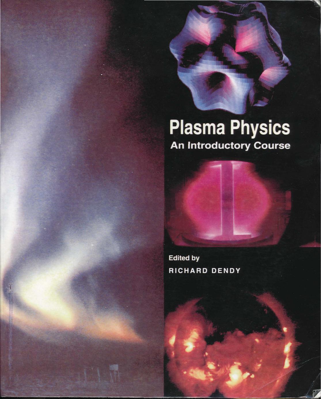 Plasma Physics An introductory course by Dendy R