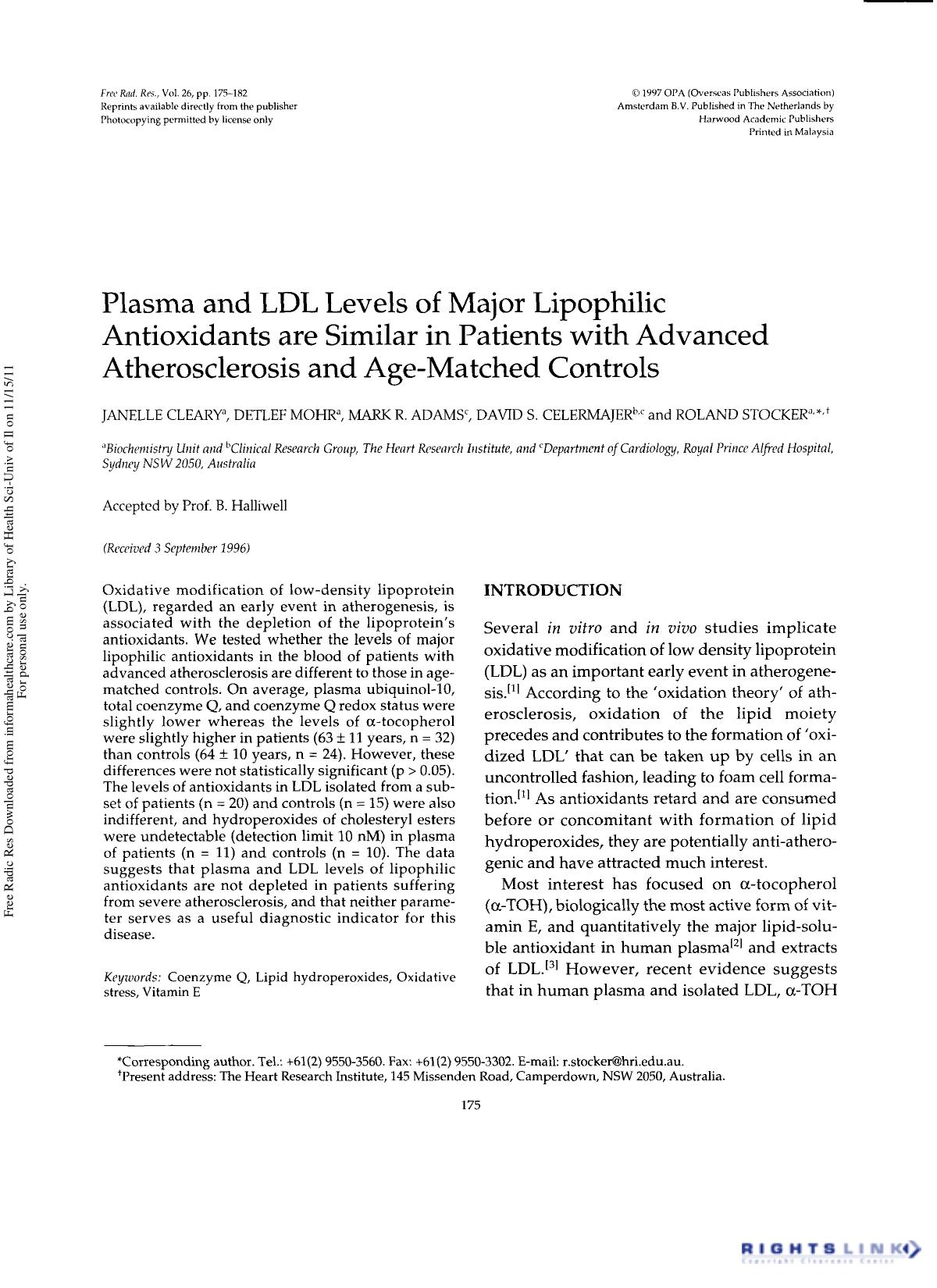 Plasma and LDL Levels of Major Lipophilic Antioxidants are Similar in Patients with Advanced Atherosclerosis and Age-Matched Controls by Janelle Cleary1 Detlef Mohr1 Mark R. Adams3 David S. Celermajer2 & Roland Stocker1†