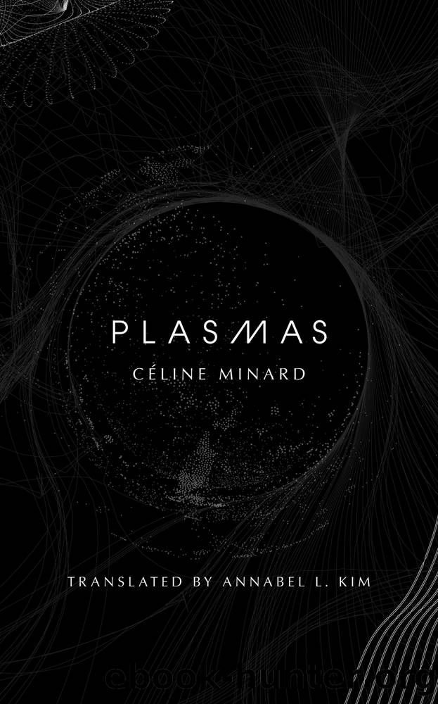 Plasmas by Céline Minard