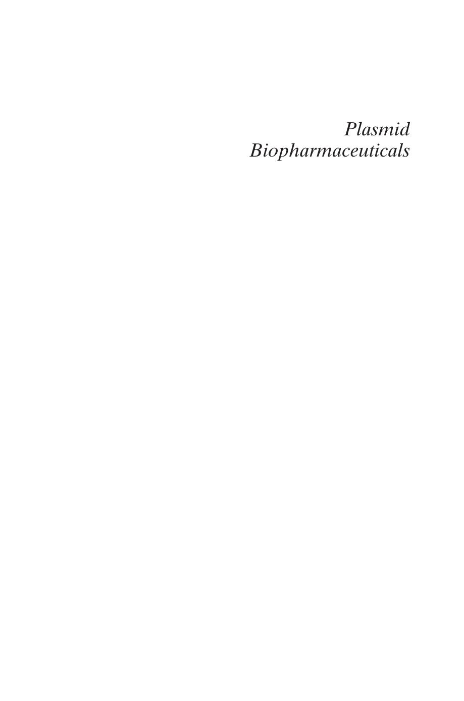 Plasmid Biopharmaceuticals: Basics, Applications, and Manufacturing by Duarte Miguel F. Prazeres(auth.)