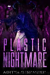 Plastic Nightmare by Aditya Deshmukh
