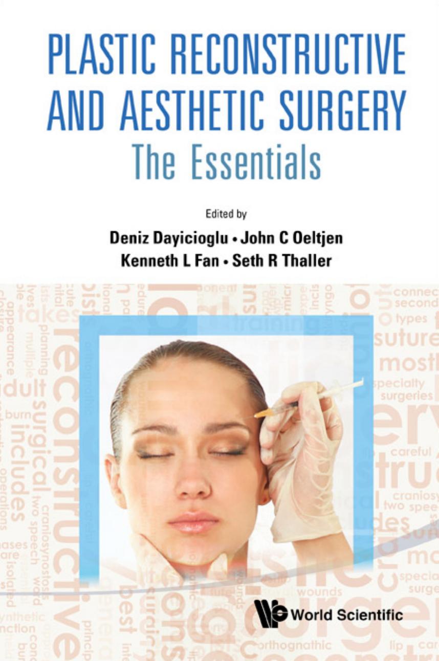 Plastic Reconstructive and Aesthetic Surgery: The Essentials by Seth R. Thaller and Deniz Dayicioglu