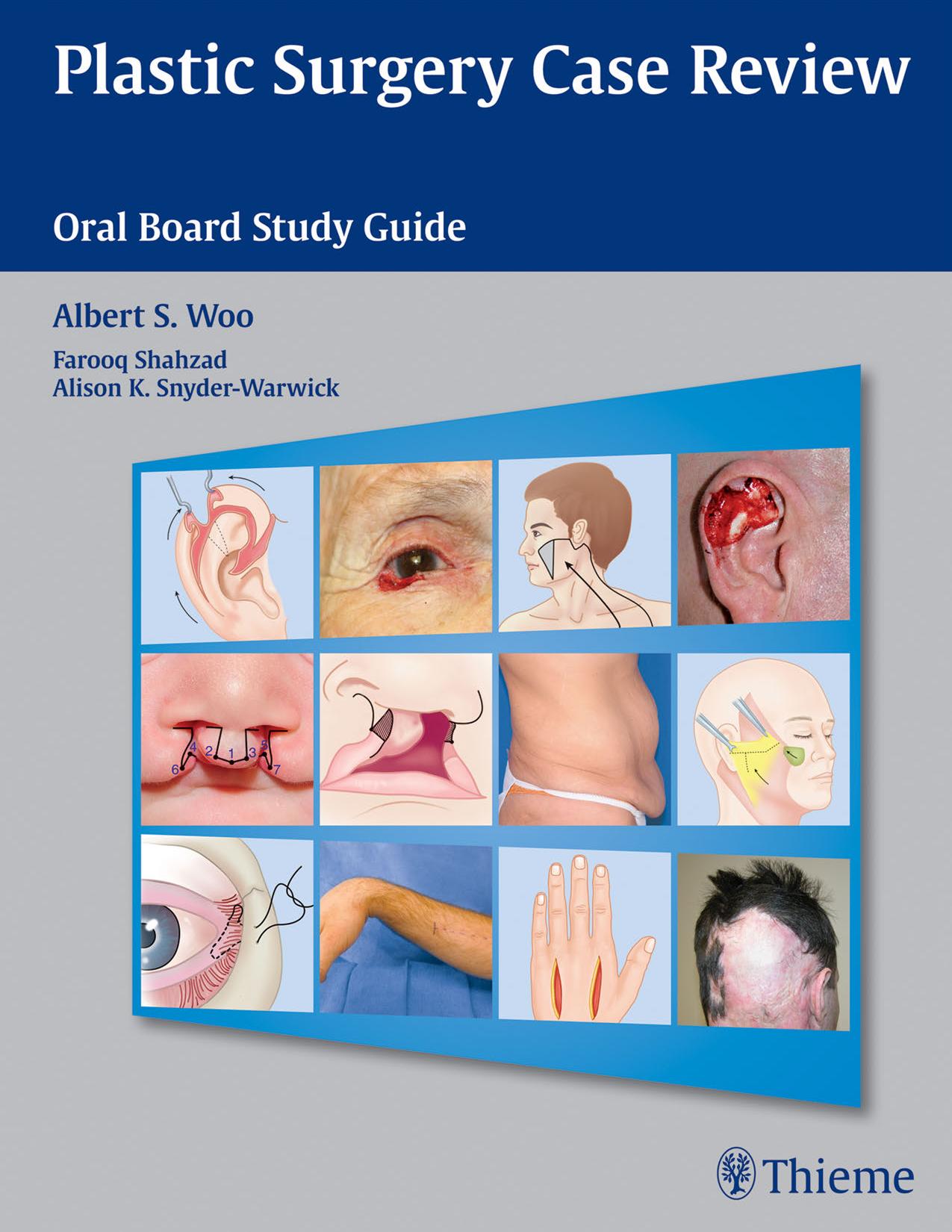 Plastic Surgery Case Review: Oral Board Study Guide by Albert S. Woo