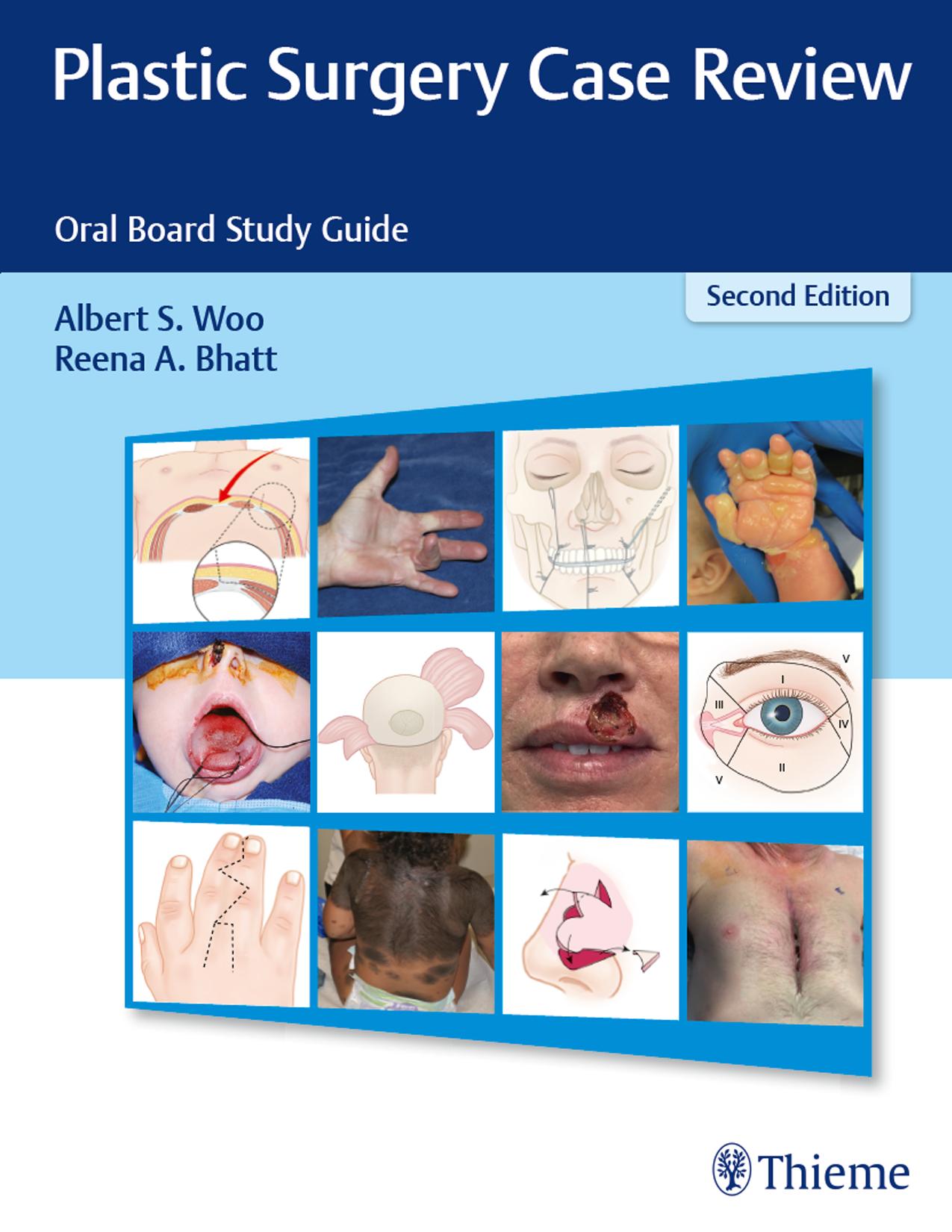 Plastic Surgery Case Review: Oral Board Study Guide, 2nd Edition by Albert S. Woo Reena A. Bhatt