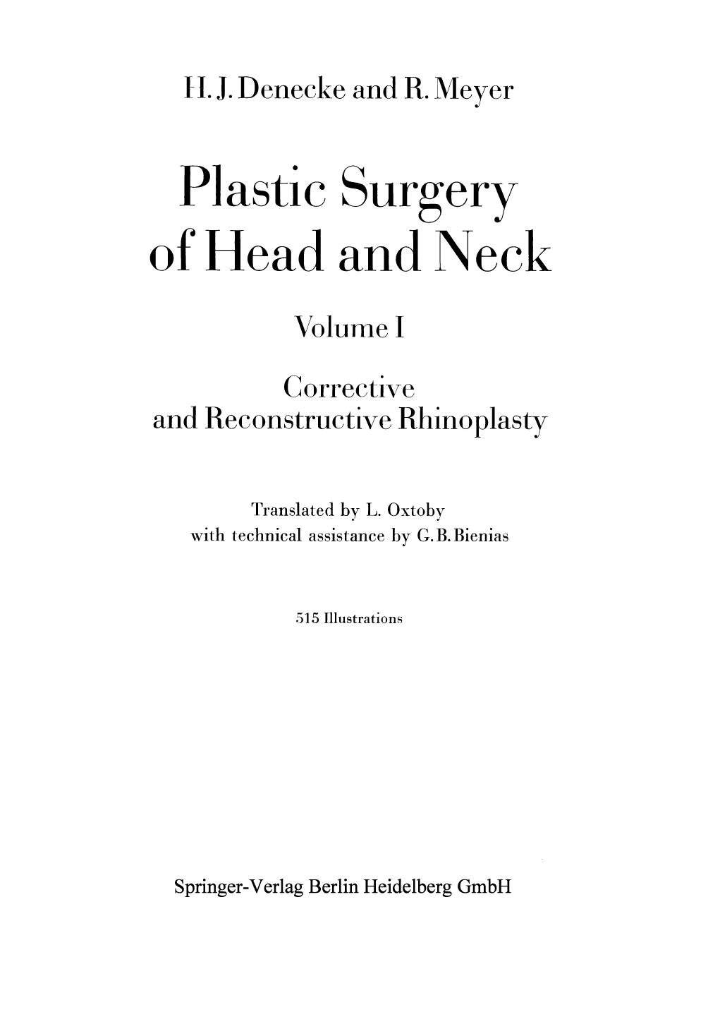 Plastic Surgery of Head and Neck: Volume I: Corrective and Reconstructive Rhinoplasty by Hans Joachim Denecke Rudolf Meyer (auth.)