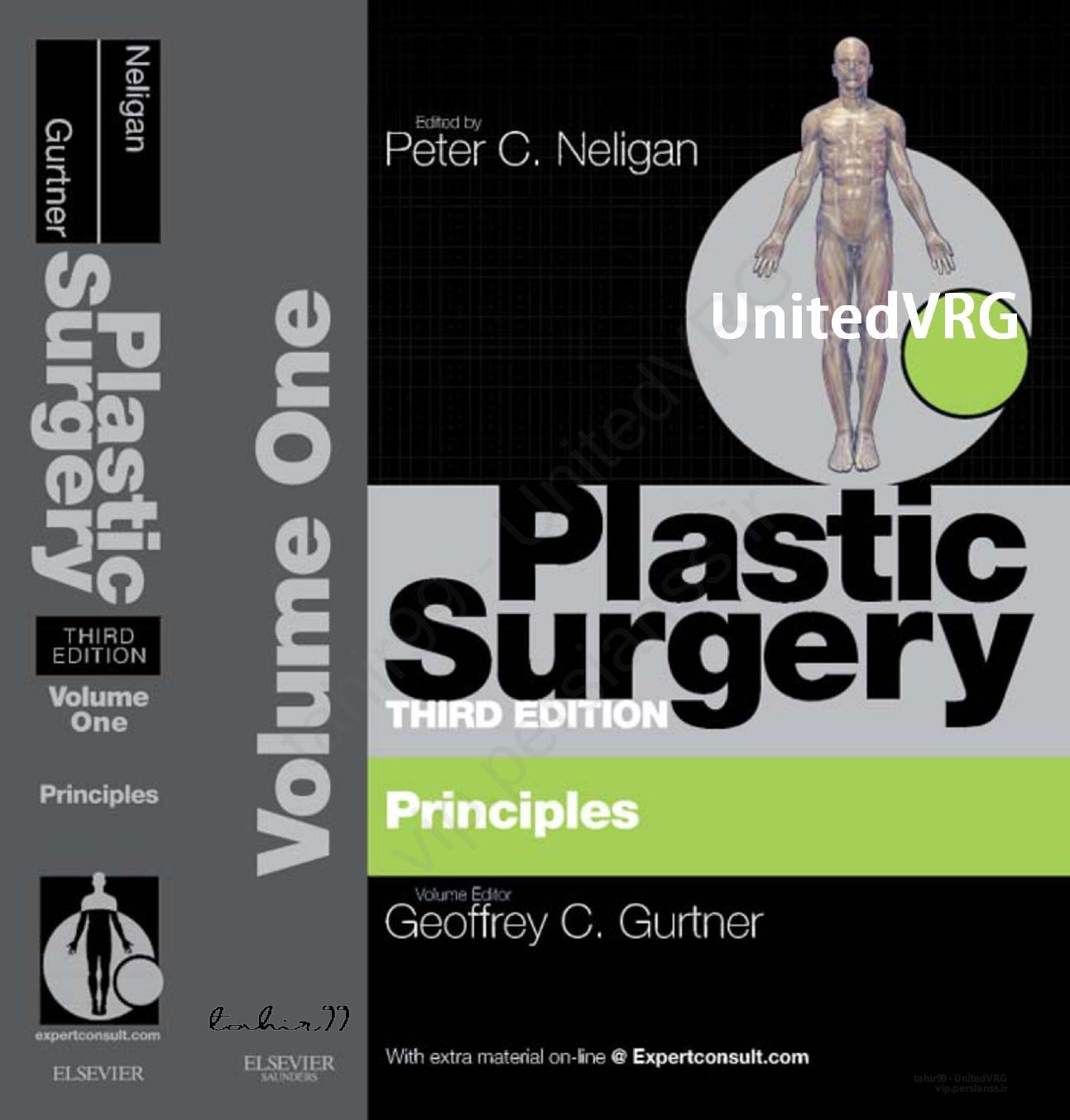 Plastic Surgery. Volume 1 Principles. Part 1 by Neligan P. Gurtner C