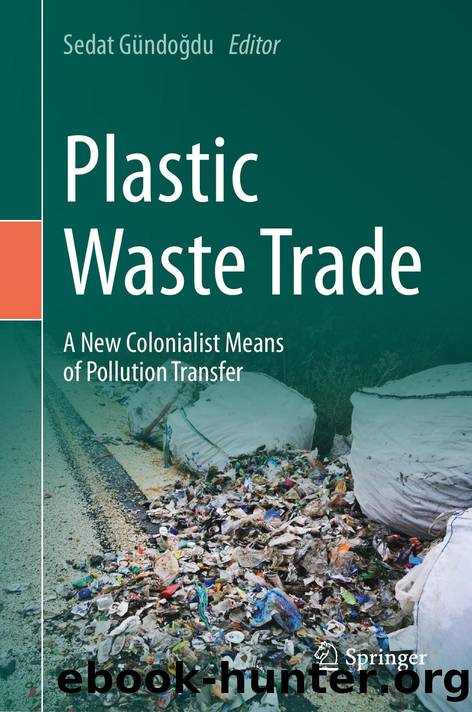 Plastic Waste Trade by Plastic Waste Trade. A New Colonialist Means of Pollution Transfer (2024)