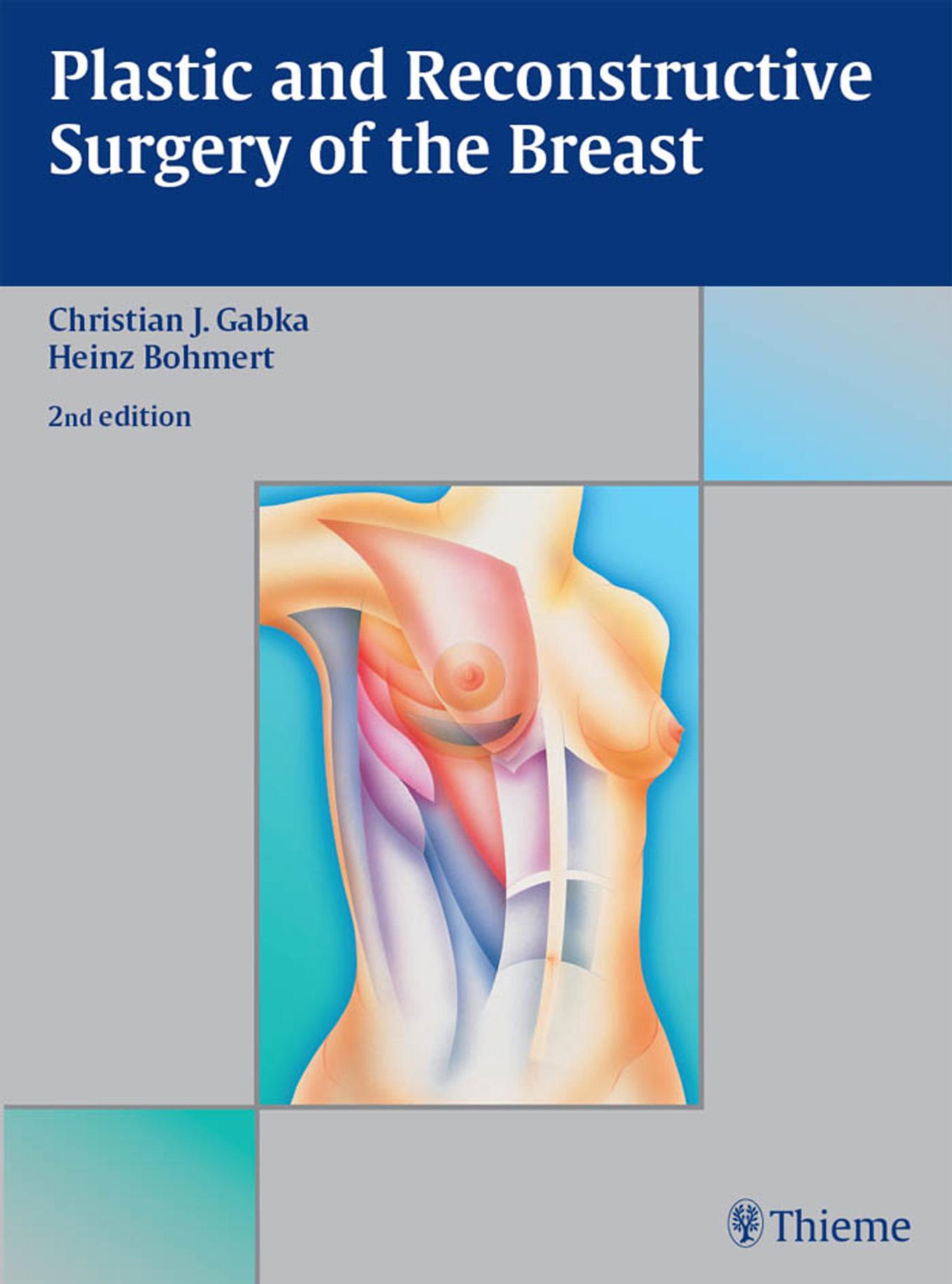 Plastic and Reconstructive Surgery of the Breast by Gabka Christian J. Bohmert Heinz. Blondeel Phillip N