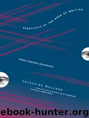 Plasticity at the Dusk of Writing by Malabou Catherine; Shread Carolyn; Crockett Clayton