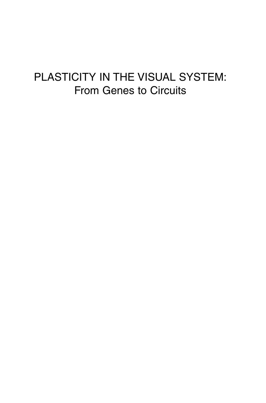 Plasticity in the Visual System: From Genes to Circuits by unknow