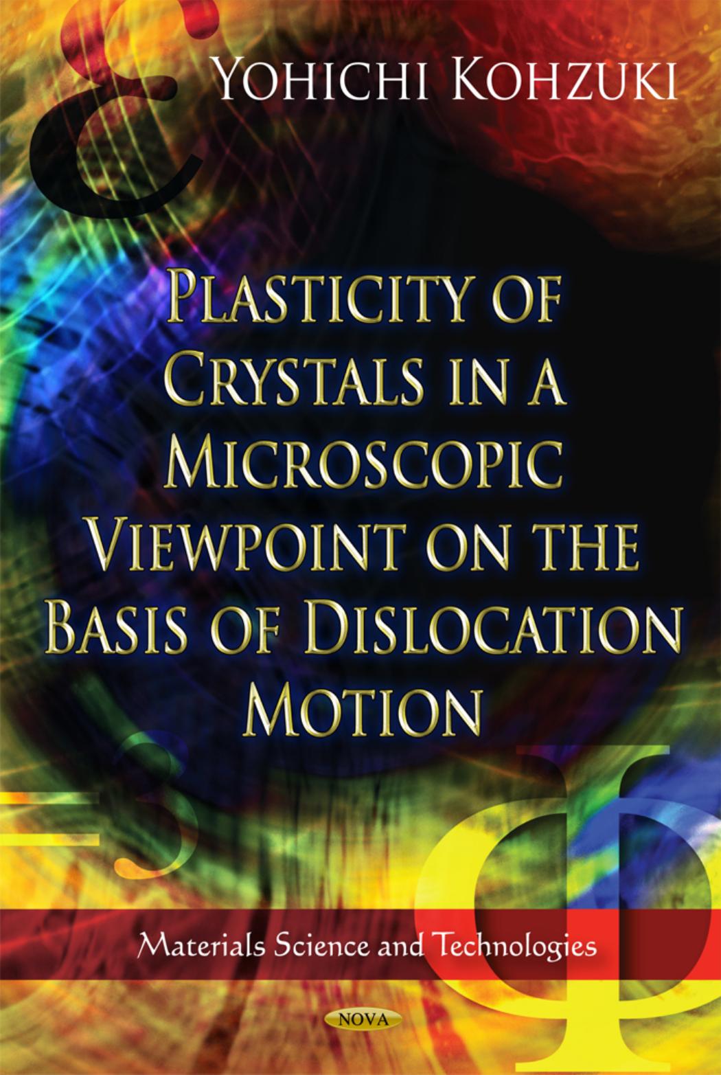 Plasticity of Crystals in a Microscopic Viewpoint on the Basis of Dislocation Motion by Yohichi Kohzuki (editor)