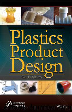 Plastics Product Design by Paul F. Mastro