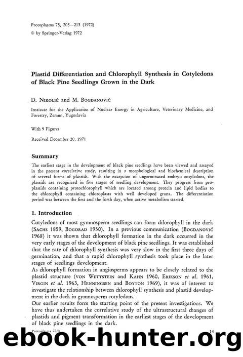 Plastid differentiation and chlorophyll synthesis in cotyledons of black pine seedlings grown in the dark by Unknown