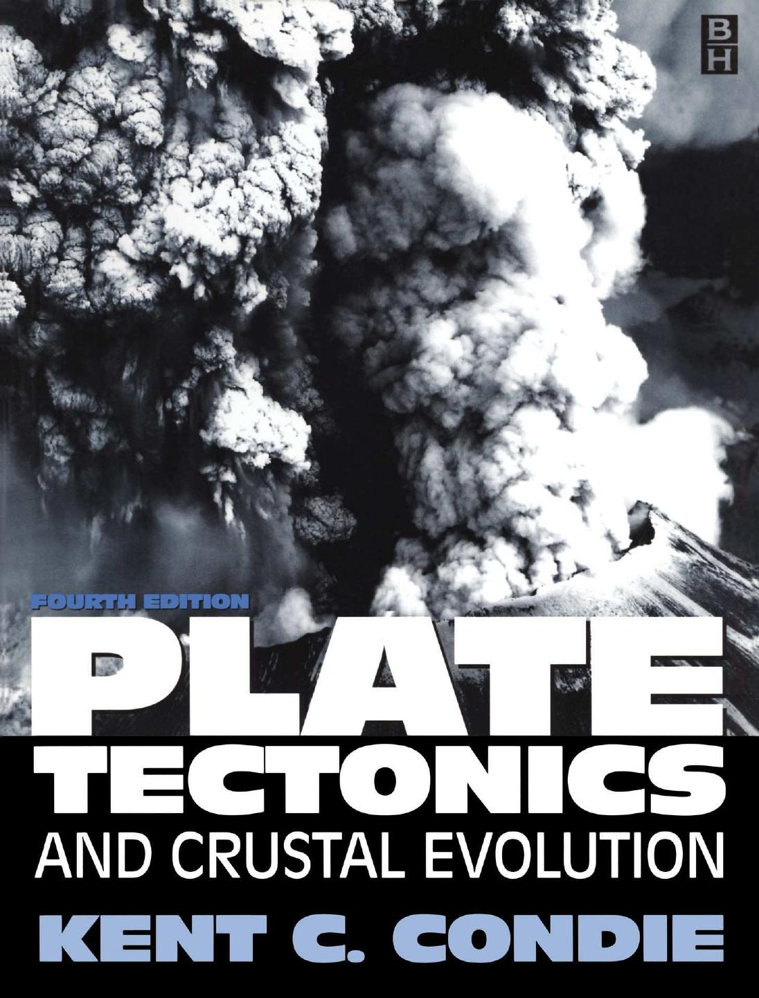 Plate tectonics and crustal evolution by Condie Kent C